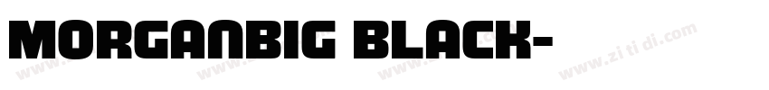 MorganBig Black字体转换